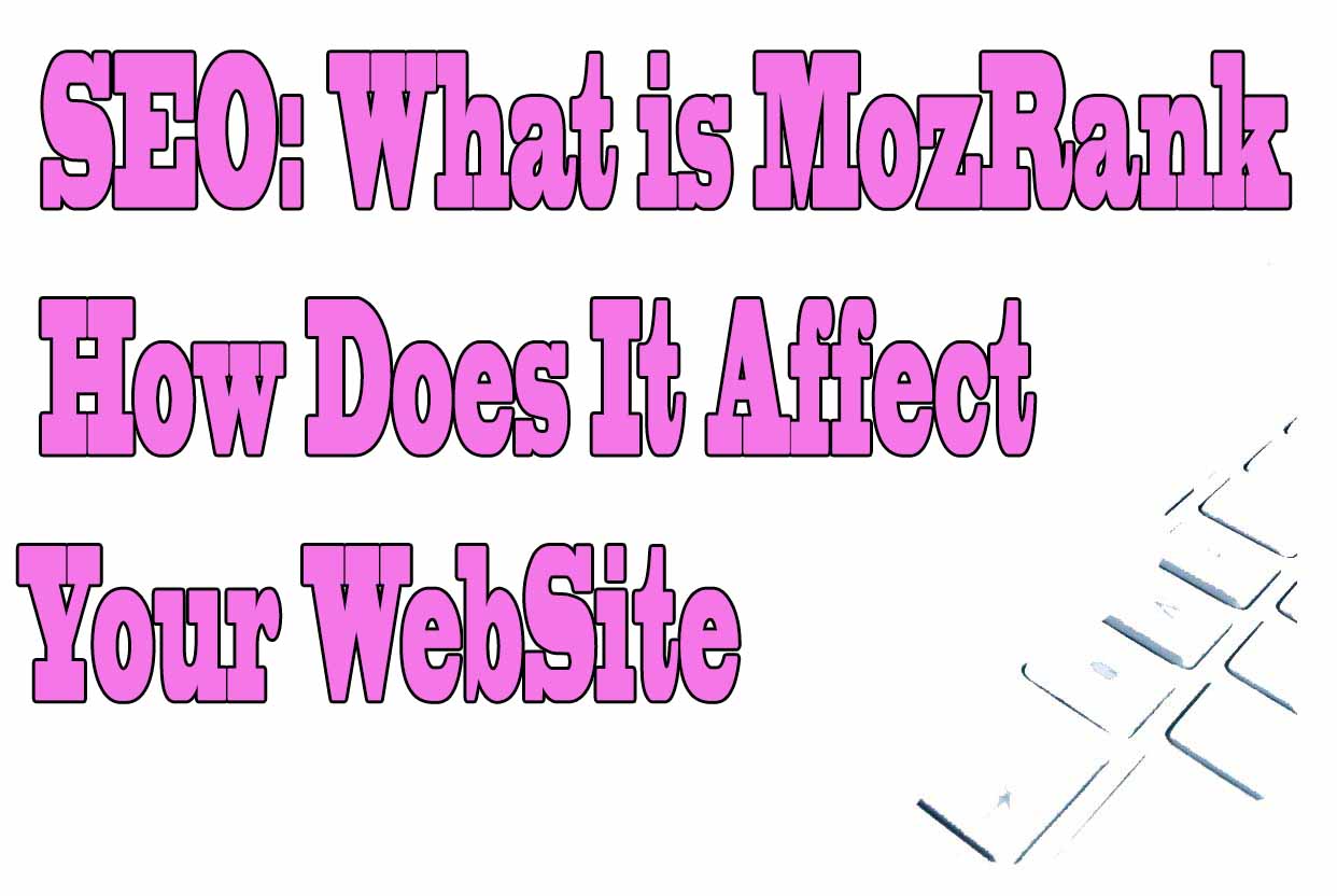 SEO: What is Moz Rank and How Does It Affect Your Site